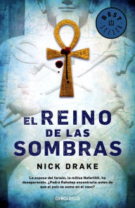 Title: El reino de las sombras (Nefertiti: The Book of the Dead), Author: Nick Drake