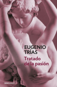 Title: Tratado de la pasión, Author: Eugenio Trías