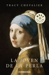 Title: La joven de la perla (Girl with the Pearl Earring), Author: Tracy Chevalier