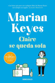 Title: Claire se queda sola (Hermanas Walsh 1), Author: Marian Keyes
