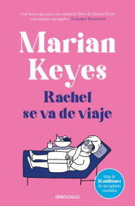 Title: Rachel se va de viaje (Familia Walsh 2), Author: Marian Keyes