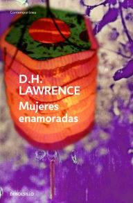 Title: Mujeres enamoradas, Author: D. H. Lawrence