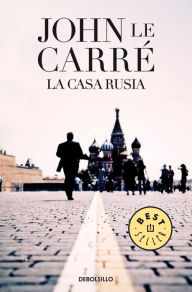 Title: La casa Rusia (The Russia House), Author: John le Carré