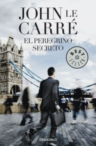 Title: El peregrino secreto (The Secret Pilgrim), Author: John le Carré