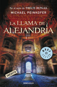 Title: La llama de Alejandría (Sarah Kincaid 2), Author: Michael Peinkofer