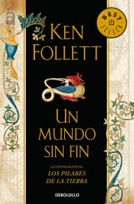 Title: Un mundo sin fin (World without End), Author: Ken Follett