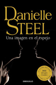 Title: Una imagen en el espejo, Author: Danielle Steel