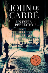Title: Un espía perfecto (A Perfect Spy), Author: John le Carré