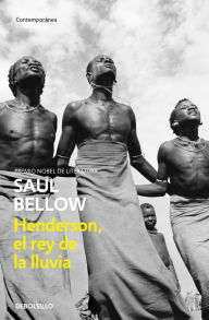 Title: Henderson, el rey de la lluvia, Author: Saul Bellow