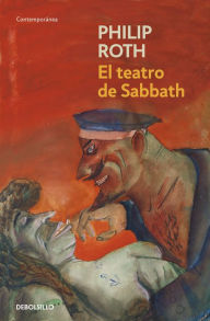 Title: El teatro de Sabbath (Sabbath's Theater), Author: Philip Roth