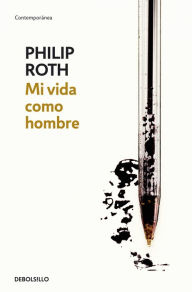 Title: Mi vida como hombre (My Life as a Man), Author: Philip Roth