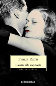 Title: Cuando ella era buena (When She Was Good), Author: Philip Roth