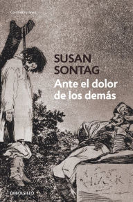 Title: Ante el dolor de los demás, Author: Susan Sontag