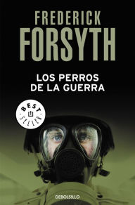 Title: Los perros de la guerra, Author: Frederick Forsyth
