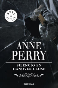 Title: Silencio en Hanover Close (Inspector Thomas Pitt 9), Author: Anne Perry