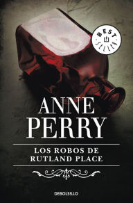 Title: Los robos de Rutland Place (Inspector Thomas Pitt 6), Author: Anne Perry