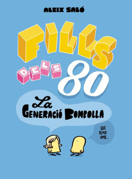 Fills dels 80: La generació bombolla