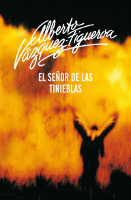 Title: El señor de las tinieblas, Author: Alberto Vázquez-Figueroa