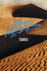 Title: Tuareg (Tuareg 1), Author: Alberto Vázquez-Figueroa