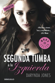 Title: Segunda tumba a la izquierda (Second Grave on the Left), Author: Darynda Jones