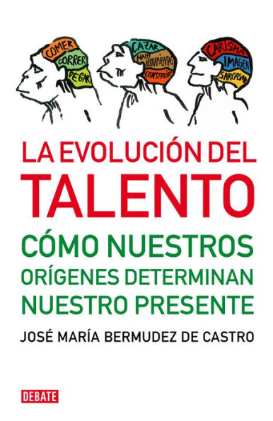 La evolución del talento: Cómo nuestros orígenes determinan nuestro presente