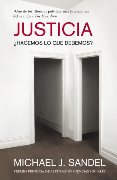 Justicia: Hacemos lo que debemos? (Justice: What's the Right Thing to Do?)