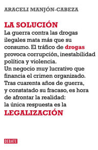 Title: La solución: La legalización de las drogas, Author: Gcjournals Baseball Journals