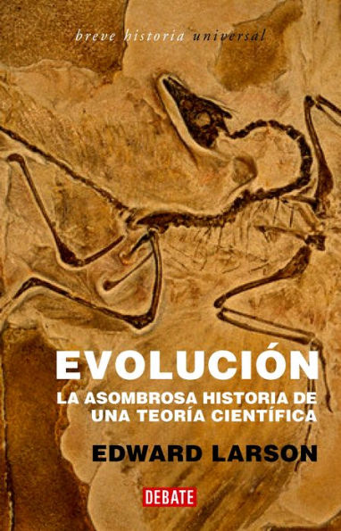 Evolución: La asombrosa historia de una teoría científica