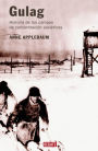 Alternative view 2 of Gulag: Historia de los campos de concentración soviéticos