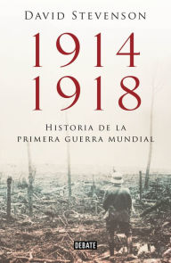 Title: 1914-1918. Historia de la Primera Guerra Mundial, Author: David Stevenson