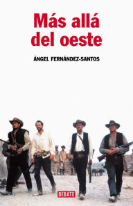 Title: Más allá del oeste, Author: Ángel Fernández-Santos