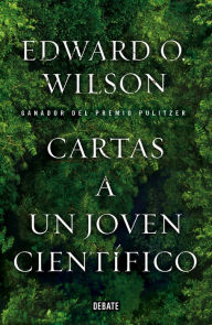 Title: Cartas a un joven científico, Author: Edward O. Wilson