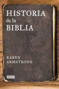Title: Historia de la Biblia, Author: Karen Armstrong