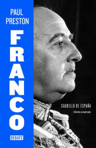 Title: Franco (edición actualizada): Caudillo de España, Author: Paul Preston