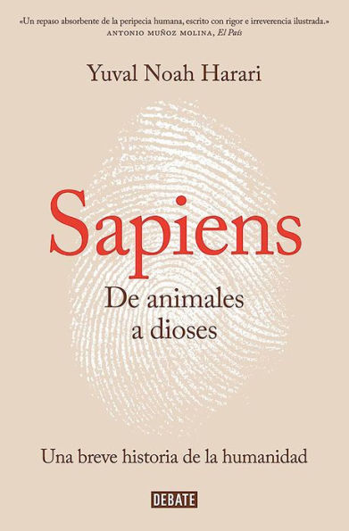 Sapiens: De animales a dioses: Una breve historia de la humanidad (Sapiens: A Brief History of Humankind)