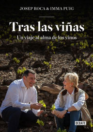 Title: Tras las viñas: Un viaje al alma de los vinos, Author: Josep Roca