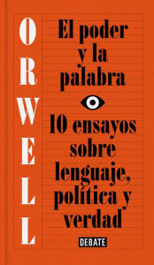 Title: El poder y la palabra, Author: George Orwell