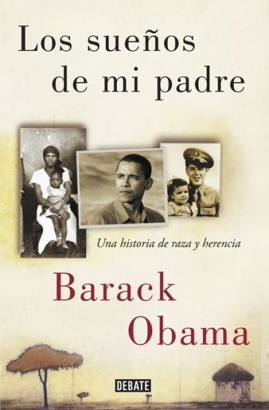 Los sueños de mi padre: Una historia de raza y herencia