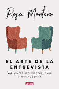 Title: El arte de la entrevista: 40 años de preguntas y respuestas, Author: Rosa Montero