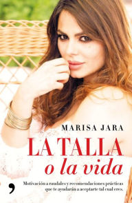 Title: La talla o la vida, Author: Marisa Jara
