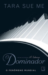 Title: O dominador - A submissa - vol. 2, Author: Tara Sue Me