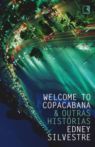 Title: Welcome to Copacabana & outras histórias, Author: Edney Silvestre