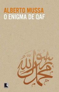 Title: O enigma de Qaf, Author: Alberto Mussa