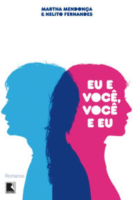 Title: Eu e você, você e eu, Author: Martha Mendonça