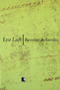 Title: Reunião de família, Author: Lya Luft