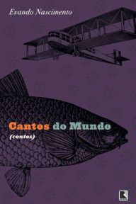 Title: Cantos do mundo, Author: Evando Nascimento