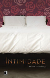 Title: Intimidade, Author: Mirian Goldenberg