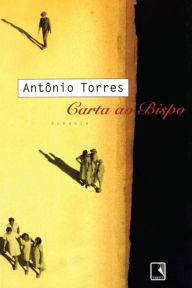 Title: Carta ao bispo, Author: Antônio Torres