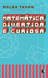 Title: Matemática divertida e curiosa, Author: Malba Tahan
