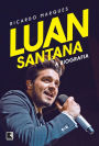 Luan Santana: A biografia